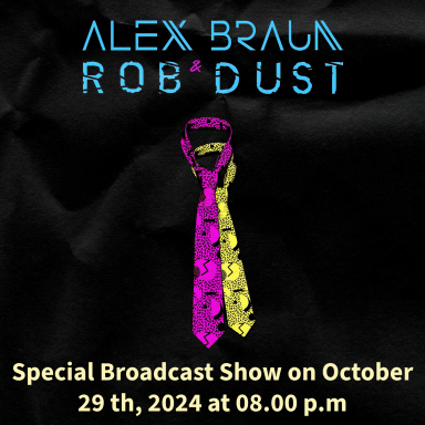 Alex Braun & Rob Dust